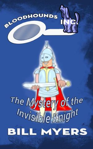 [Bloodhounds, Inc. 02] • The Mystery of the Invisible Knight